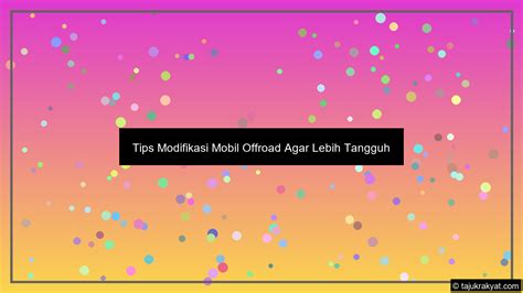 Tips Modifikasi Mobil Offroad Agar Lebih Tangguh - balustradellc