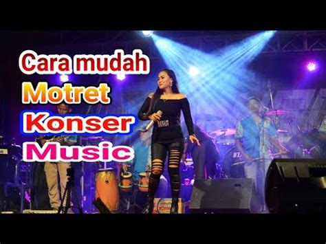 Tips Motret Konser Musik - KEE INDONESIA - balustradellc
