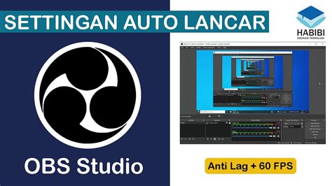 Tips Setting Aplikasi OBS Agar Tidak Lag - No Patah - balustradellc