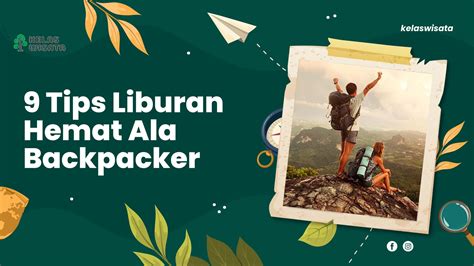 Tips Travelling Hemat ala Backpacker, Biar Bisa Keliling Indonesia ... - balustradellc
