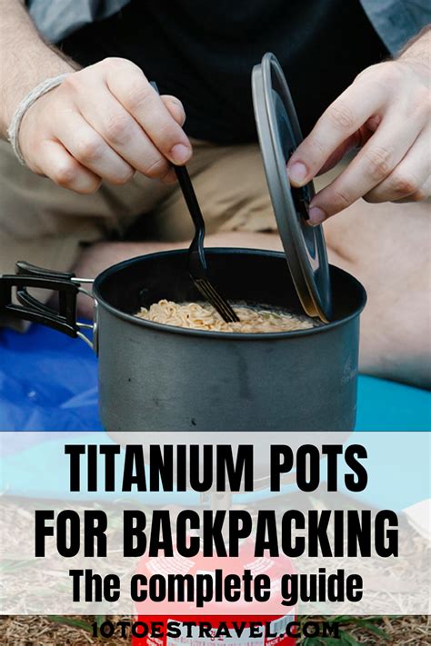 Titanium Pots For Backpacking – Your Complete Guide - balustradellc