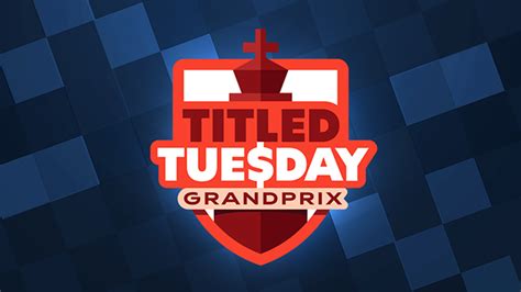 Titled Tuesday Grand Prix 2025-2026 - wintechmobiles.com