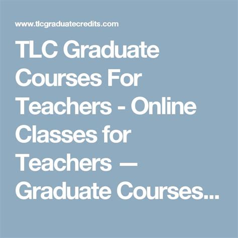 TLC Graduate Courses For Teachers - Accredited Online Classes …