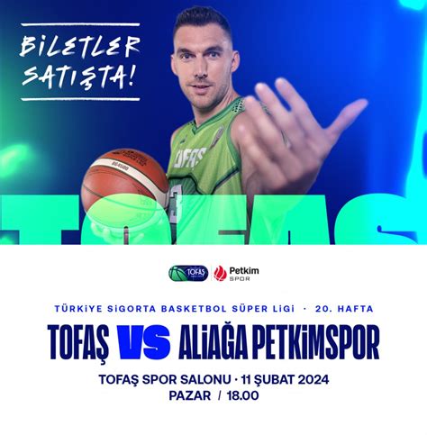 TOFAŞ - Aliağa Petkimspor maçı biletleri satıştas