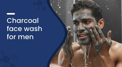 Top 10 Best Charcoal Face Wash for Men: Reviews and Buying Guide - balustradellc