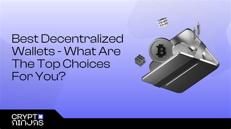 Top 10 Best Decentralized Wallets for You to Choose in … - balustradellc