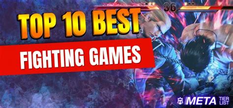 Top 10 Best Fighting Games of 2024 - MetaTierList - balustradellc