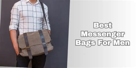 Top 10 Best Messenger Bags for Men That Are Worth … - balustradellc