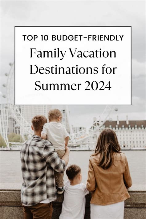 Top 10 Budget Friendly Family Vacation Destinations - balustradellc
