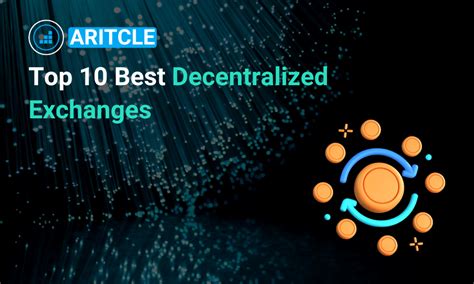 TOP 10 Decentralized Exchanges - balustradellc