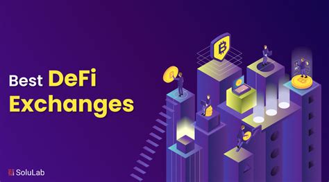 Top 10 DeFi Exchanges To Consider in 2026 - SoluLab - balustradellc