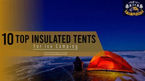 Top 10 Insulated Tents For Ice Camping - balustradellc