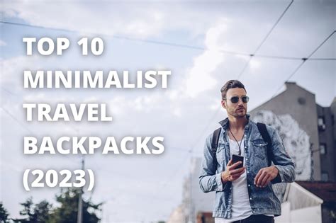 Top 10 Minimalist Travel Backpacks (2023) - New … - balustradellc