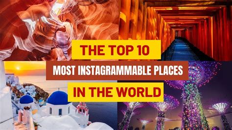 Top 10 Most Instagrammable Destinations | EF Ultimate Break - balustradellc