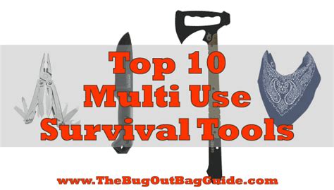Top 10 Multi Use Survival Tools for Your Bug Out Bag - balustradellc