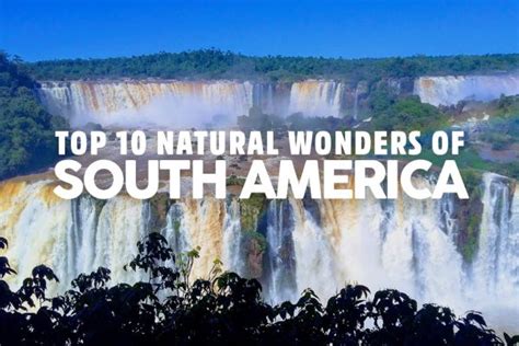 Top 10 Natural Wonders in South America - remote - balustradellc