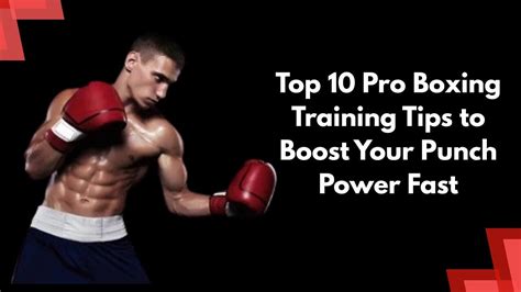 Top 10 Pro Boxing Training Tips to Boost Punch Power Fast - balustradellc
