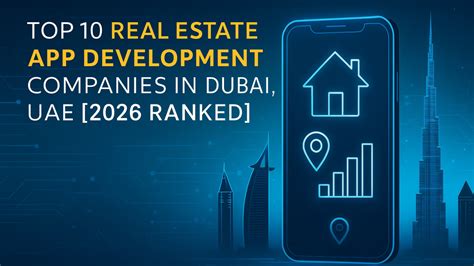 Top 10 Real Estate App Development Companies in UAE - balustradellc