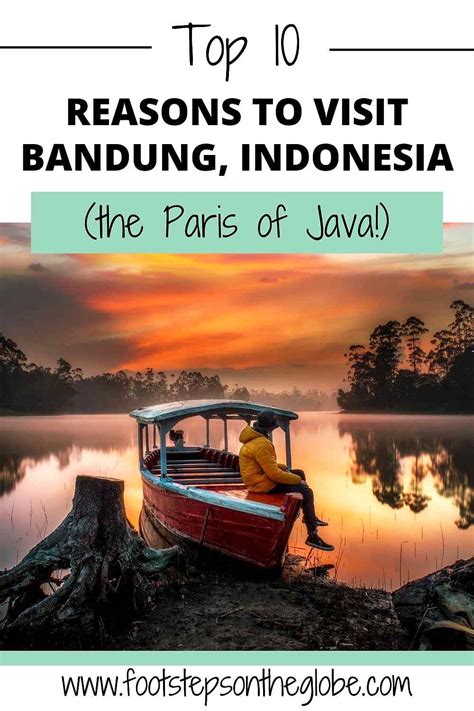 Top 10 reasons to visit Bandung, Indonesia (the Paris of Java!) - balustradellc