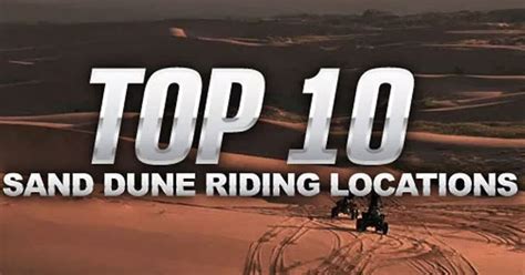 Top 10 Sand Dune Riding Locations - balustradellc