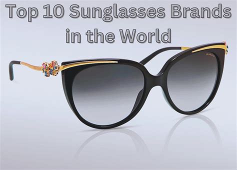 Top 10 Sunglasses Brands in the World - balustradellc