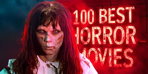 Top 100 Goriest Horror Movies of all time - muktibox.com