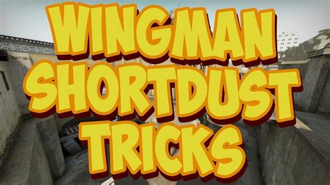 TOP 13 BEST WINGMAN SHORTDUST TRICKS CSGO - YouTube