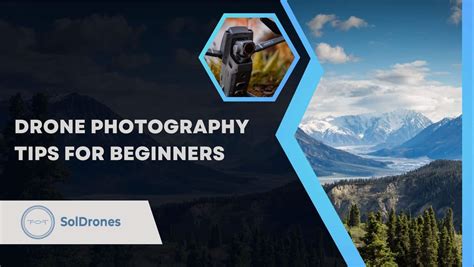 Top 15 Drone Photography Tips for Beginners | SolDrones - balustradellc