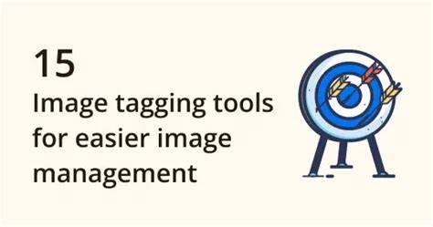 Top 15 Image Tagging Tools to Boost Image … - raincitystudios.com
