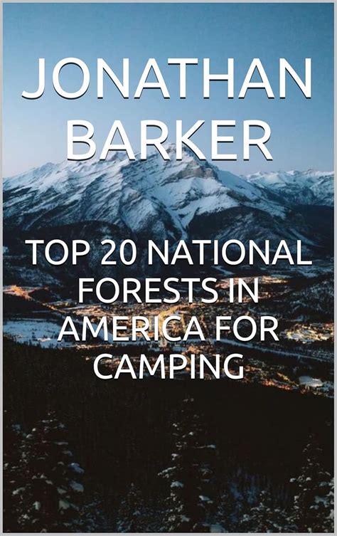 Top 20 National Forests in America for Camping & Hiking - balustradellc