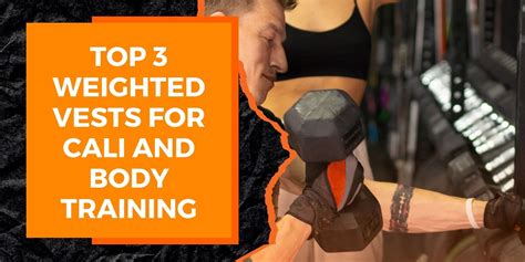Top 3 Weighted Vests for Calisthenics and Bodyweight … - balustradellc
