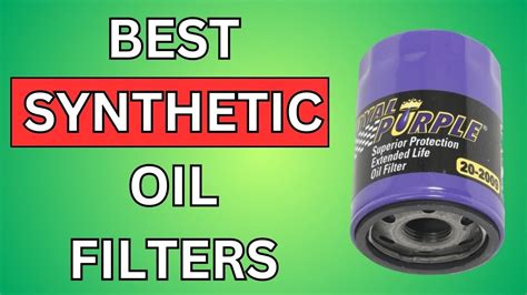 Top 5 Best Oil Filters For Synthetic Motor Oil - The … - balustradellc