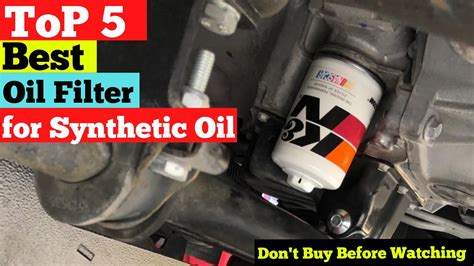 TOP 5 Best Oil Filters for Synthetic Oil in 2025 - balustradellc