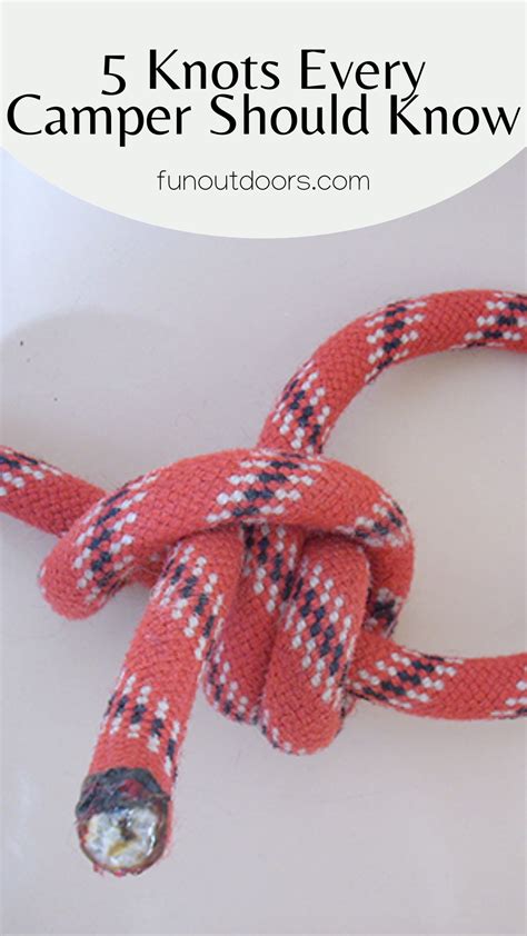 Top 5 Camping Knots: Master Essential Knots for Campers - balustradellc