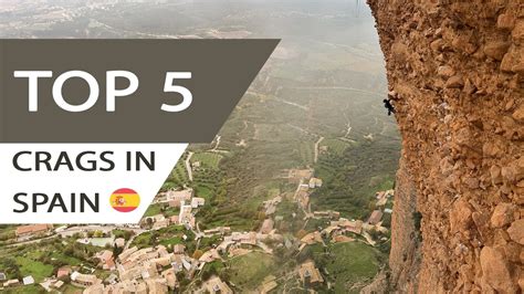 Top 5 Crags in Spain - The best climbing trip - balustradellc