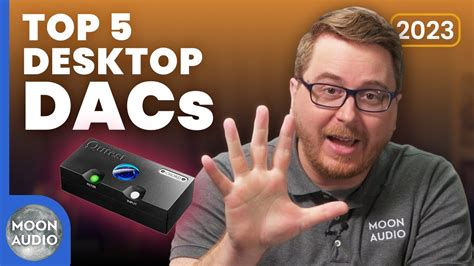 Top 5 Desktop DACs of 2023 | Moon Audio - balustradellc