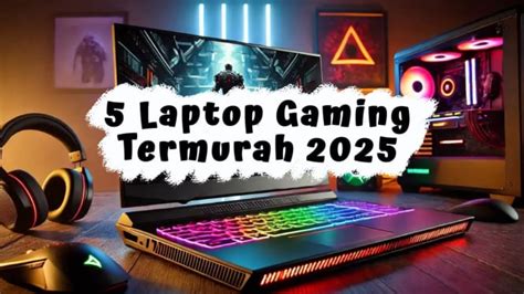 Top 5 Laptop Gaming MSI Termurah 2025, Performa Maksimal, … - balustradellc