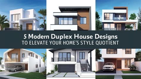 Top 5 Modern Duplex House Designs to Elevate Your … - balustradellc