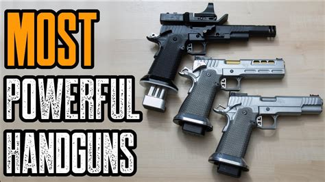 TOP 5 MOST POWERFUL HANDGUNS IN THE WORLD - YouTube