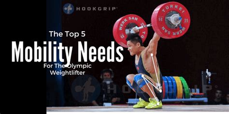 Top 5 Olympic Weightlifting Mobility Needs - The … - balustradellc