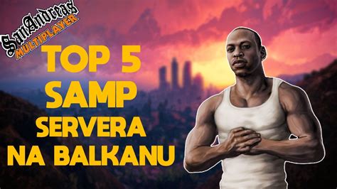 TOP 5 SAMP SERVERA NA BALKANU?-2024 - YouTube