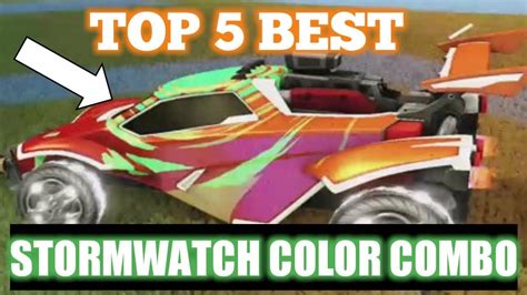 TOP 5- BEST STORM WATCH COLOR COMBOS ll Rocket League