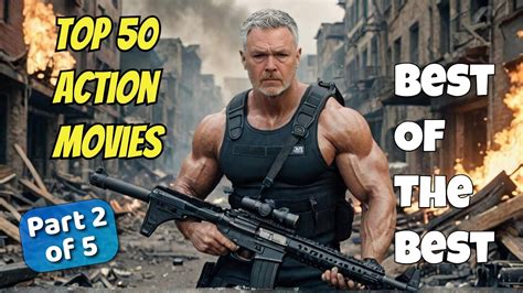 Top 50 Action Movies - balustradellc
