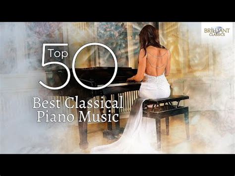 Top 50 Best Classical Piano Music - balustradellc