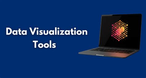 Top 6 Data Visualization Tools to Turn Your Data into … - balustradellc