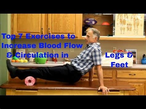 Top 7 Exercises to Increase Blood Flow & Circulation in Legs & Feet - balustradellc
