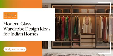 Top Glass Wardrobe Design Ideas for Indian Homes in … - balustradellc