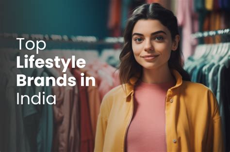 Top Lifestyle Brands in India for Men and Women - balustradellc