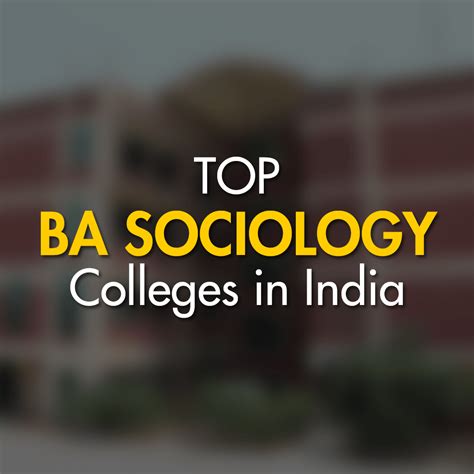Top MA in Sociology Colleges in India - 2026 Rankings, Fees, … - balustradellc