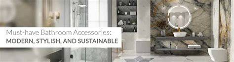 Top Modern and Sustainable Bathroom Accessories for a Stylish - raincitystudios.com